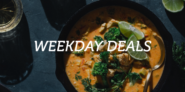 Weekday Deals