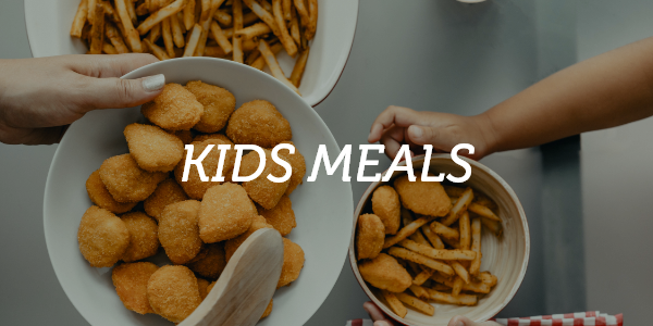 Kids Meals